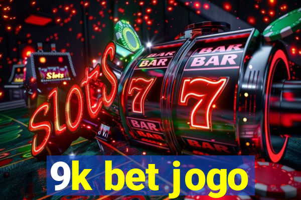 9k bet jogo